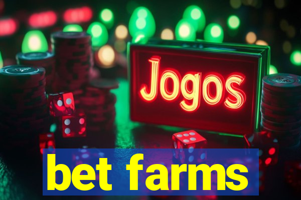 bet farms